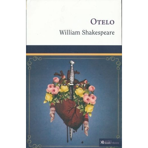 Otelo: Na, De  William Shakespeare. Serie Na, Vol. Na. Casa Editorial Boek México, Tapa Blanda, Edición Na En Español, 2015