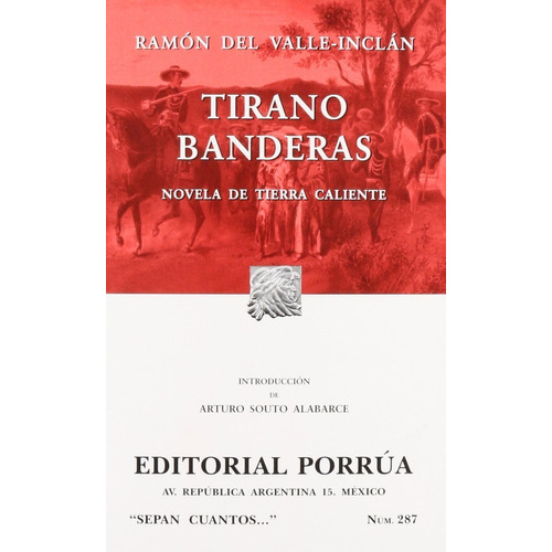 Tirano Banderas. Novela De Tierra Caliente, De Valle-inclán, Ramón María Del. Editorial Ed Porrua (mexico) En Español