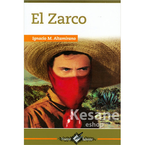El Zarco: Nuevo Talento, De Ignacio M. Altamirano. Serie 1, Vol. 1. Editorial Epoca, Tapa Blanda En Español, 2022