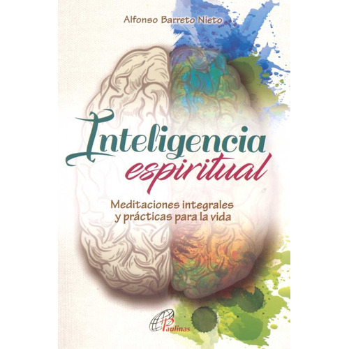 Inteligencia Espiritual, Meditaciones Integrales Y Prácticas