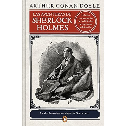 Las Aventuras De Sherlock Holmes (edicion Ilustrada) / The, de Doyle, Sir Arthur Co. Editorial Penguin Clásicos, tapa dura en español, 2021