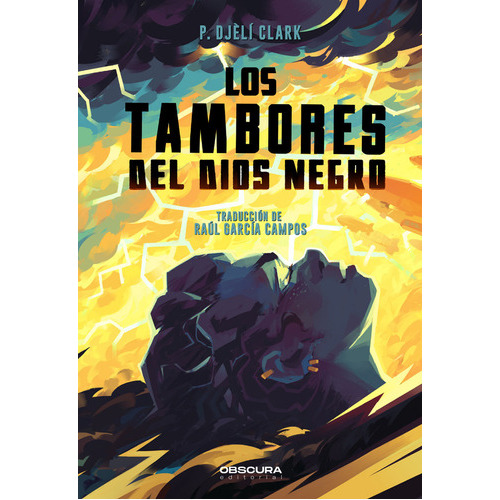 LOS TAMBORES DEL DIOS NEGRO, de CLARK, P. DJELI. Obscura Editorial SL, tapa blanda en español