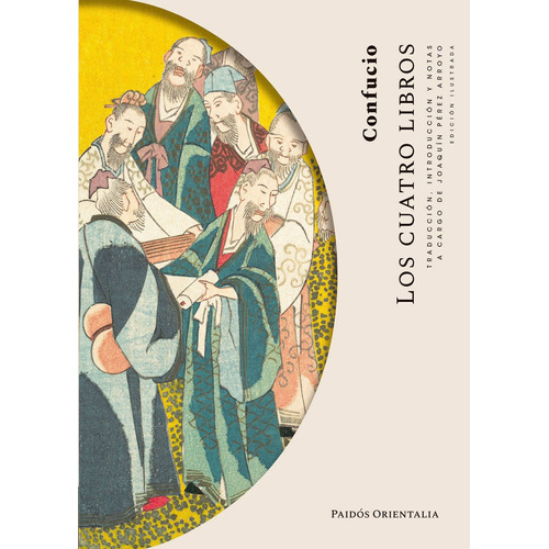 Los Cuatro Libros - Edicion Ilustrada - Confucio, de fúcio. Editorial PAIDÓS, tapa blanda en español