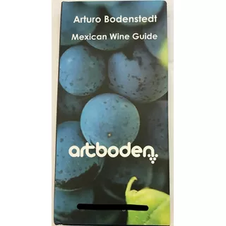 Vinos, Mexican Wine Guide, Artboden, Guía