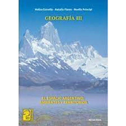 Geografia Iii - Maipue - El Espacio Argentino: Ambientes Y Territorios, De Estrella, Melisa. Editorial Maipue, Tapa Blanda En Español