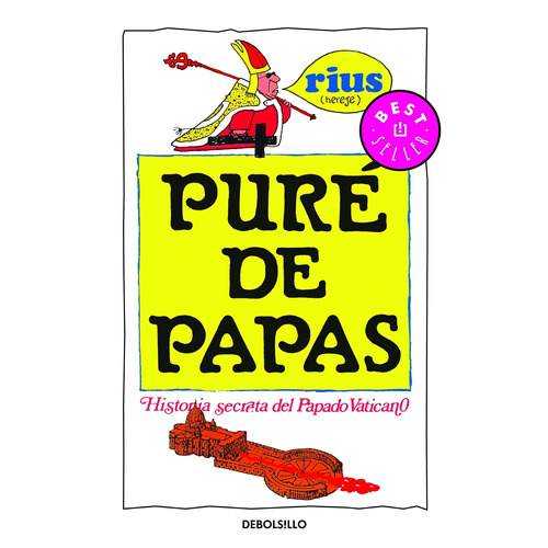 Colección Rius - Puré de papas, de Rius. Serie Bestseller Editorial Debolsillo, tapa blanda en español, 2011