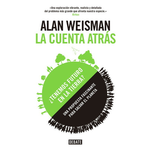 La cuenta atrás: ¿Tenemos un futuro en la Tierra?, de Weisman, Alan. Serie Debate Editorial Debate, tapa blanda en español, 2014