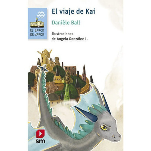 El Viaje De Kai, De Danielle Ball. Editorial Sm, Tapa Blanda En Español