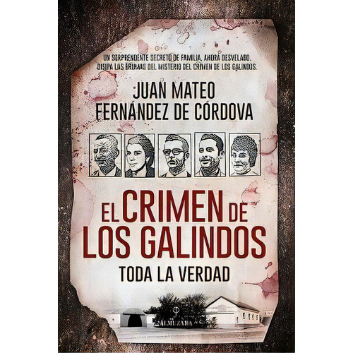 El Crimen De Los Galindos: Toda La Verdad, De Fernández De Córdova, Juan Mateo. Editorial Almuzara, Tapa Blanda En Español