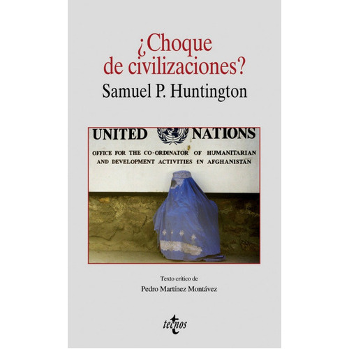 Choque De Civilizaciones?, De Samuel P. Huntington, Carmen García Trevijano, Samuel P. Huntington, Carmen García Trevijano. Editorial Tecnos En Español
