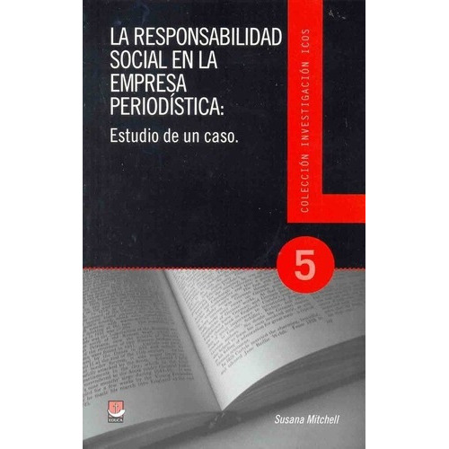 La Responsabilidad Social En La Empresa Periodistica, De Mitchell, Susana. Editorial Educa En Español