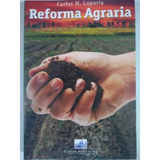 Reforma Agraria - Carlos H. Luparia