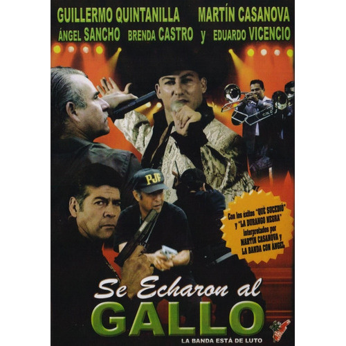 Se Echaron Al Gallo Guillermo Quintanilla Pelicula Dvd