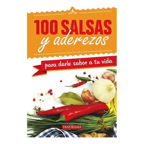 100 Salsas Y Aderezos, Pasta Rústica