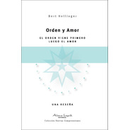 Bert Hellinger - Orden Y Amor - Editorial Alma Lepik