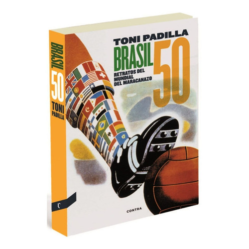 Brasil 50  - Retratos Del Mundial Del Maracanazo - Padilla