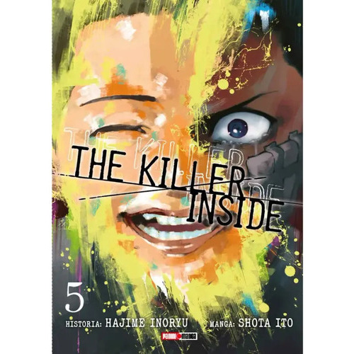 The Killer Inside: The Killer Inside, De Hajime Inoryu. Serie The Killer Inside, Vol. 5. Editorial Panini, Tapa Blanda En Español, 2023