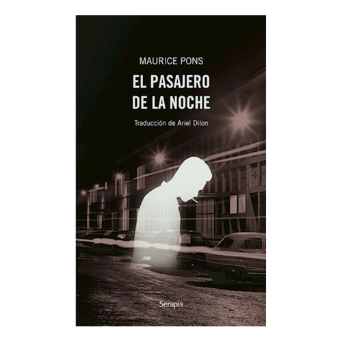 El Pasajero De La Noche, De Pons, Maurice., Vol. 1. Editorial Serapis, Tapa Blanda En Español, 2023