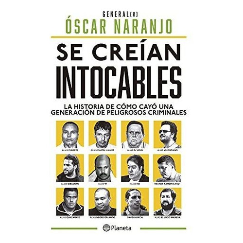 Se Creian Intocables - Óscar Naranjo