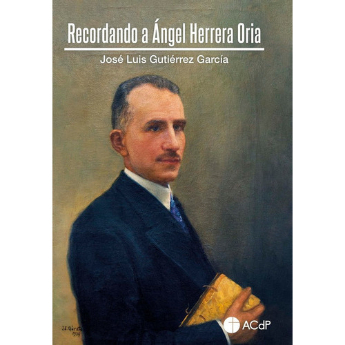 Recordando A Angel Herrera Oria, De Gutierrez Garcia, Jose Luis. Editorial Fundacion Universitaria San Pablo Ceu, Tapa Blanda En Español