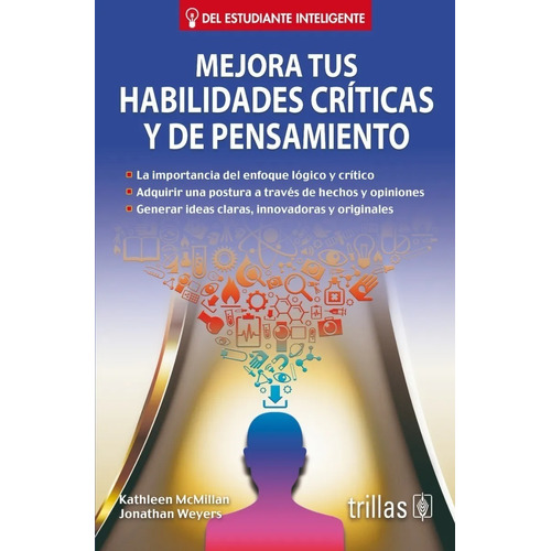 Mejora Tus Habilidades Críticas Y De Pensamiento Trillas