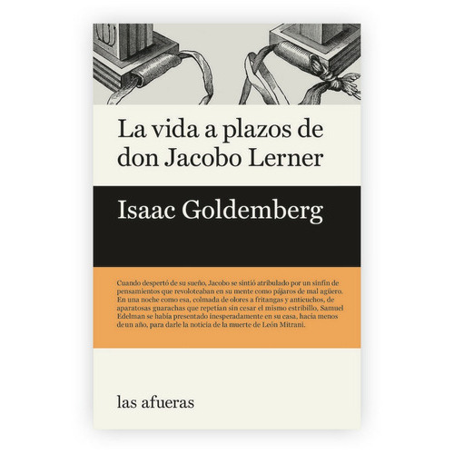 LA VIDA A PLAZOS DE DON JACOBO LERNER, de GOLDEMBERG, ISAAC. Editorial EDITORIAL LAS AFUERAS, tapa blanda en español