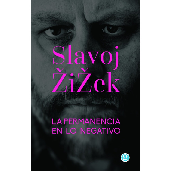 La Permanencia En Lo Negativo Slavoj Zizek Grati