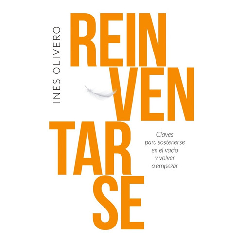 Reinventarse - Ines Olivero - Libro Nuevo Original El Ateneo