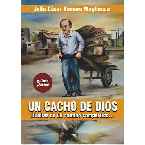 Un Cacho De Dios, De Romero Magliocca Julio Cesar. Editorial Varios, Tapa Blanda, Edición 1 En Español