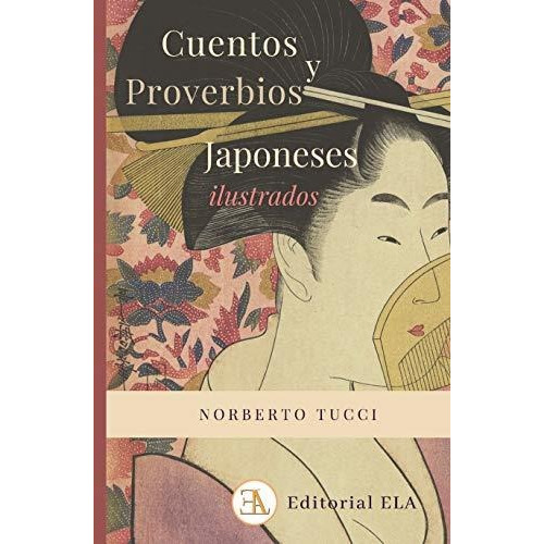 Cuentos Proverbios Japoneses Ilustrados - Tucci - Ela Libro