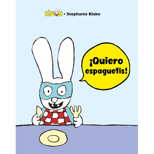 Simón 3: ¡quiero Espaguetis! - Stephanie Blake