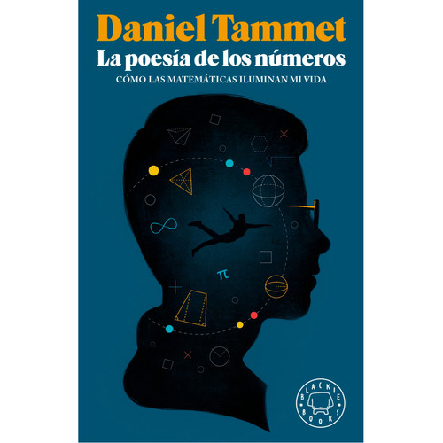 La Poesia De Los Numeros, De Tammet; Daniel. Editorial Blackie Books, Tapa Blanda, Edición 1 En Español, 2023