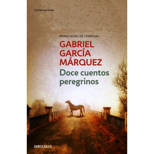 Doce cuentos peregrinos, de García Márquez, Gabriel., vol. Volumen Unico. Editorial Debolsillo en español, 2006