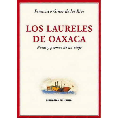 Los Laureles De Oaxaca, De Giner De Los Ríos, Francisco. Editorial Renacimiento, Tapa Blanda En Español