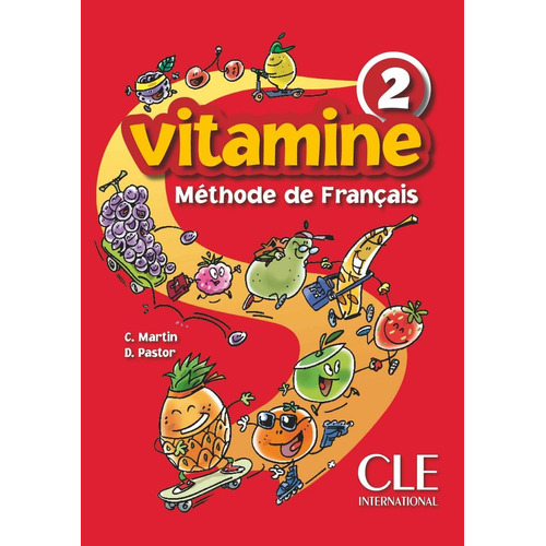 Vitamine - Niveau 2 - Livre de l'élève, de Martin, Carmen. Editorial Cle, tapa blanda en francés, 2010