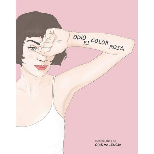 Odio el color rosa, de @odioelcolorrosa. Serie No ficción Juvenil Editorial Alfaguara Juvenil, tapa blanda en español, 2020