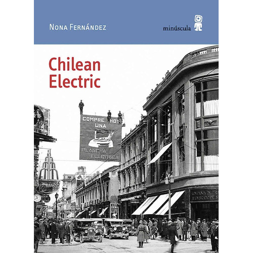Chilenean Electric - Nona Fernandez Silanes