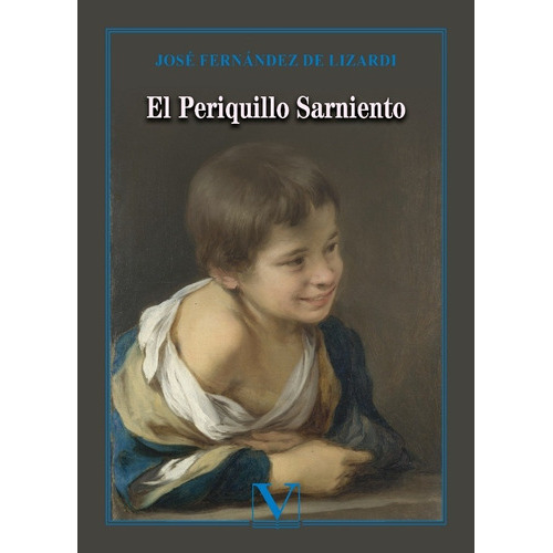 El Periquillo Sarniento, De José Fernández De Lizardi. Editorial Verbum, Tapa Blanda En Español, 2021