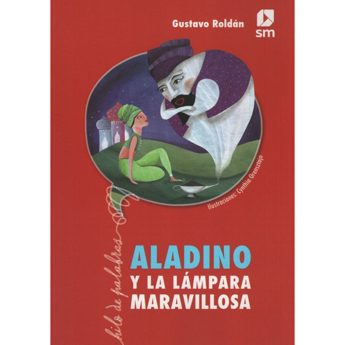 Aladino Y La Lámpara Maravillosa - Gustavo Roldán - Sm
