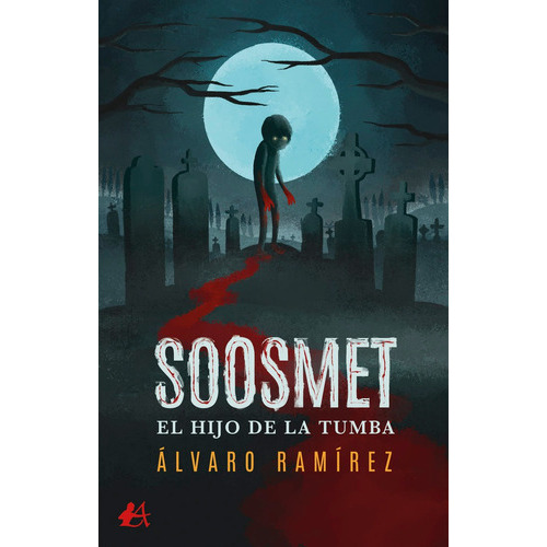 Soosmet, El Hijo De La Tumba, De Ramírez, Álvaro. Editorial Adarve, Tapa Blanda En Español