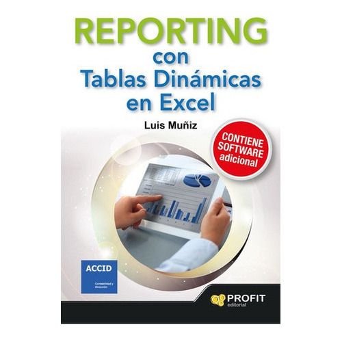 Reporting Con Tablas Dinamicas En Excel - Luis Muñiz, De Luis Muñiz. Editorial Profit En Español