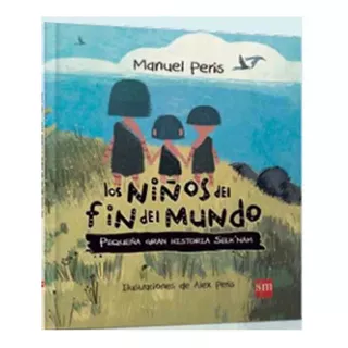 Los Niños Del Fin Del Mundo