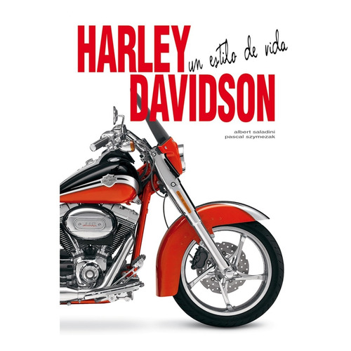 Harley Davidson : Un Estilo De Vida (libro Tapa Dura)