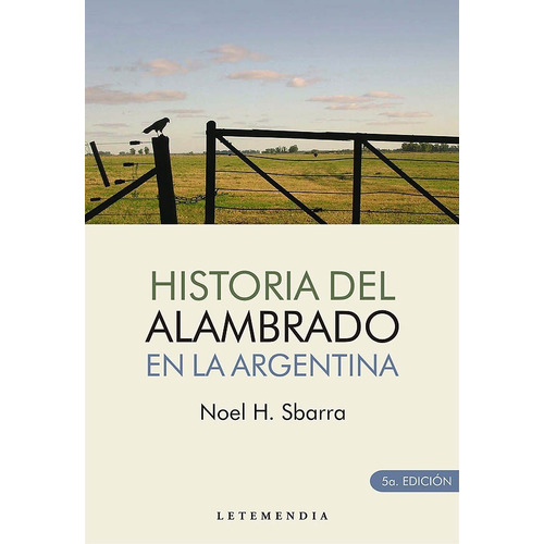 Libro Historia Del Alambrado En La Argentina   5 Ed De Noel 