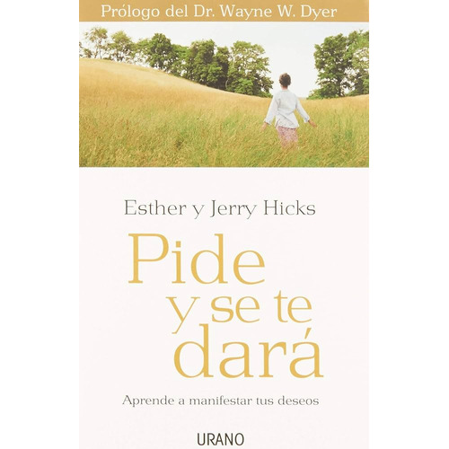 Libro Pide Y Se Te Dará - Esther Y Jerry Hicks