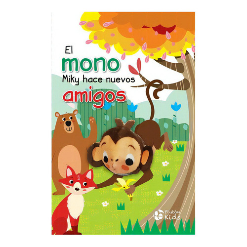 El Mono Miky Hace Nuevos Amigos (libro Con Titeres): No Aplica, De Pluton Ediciones. Editorial Pluton, Tapa Dura En Inglés