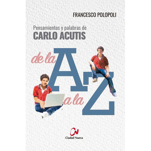 Libro Pensamientos Y Palabras De Carlo Acutis De La A A L...