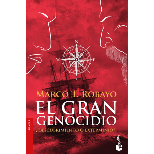 El Gran Genocidio, De Marco T Robayo. Editorial Grupo Planeta, Tapa Blanda, Edición 2019 En Español