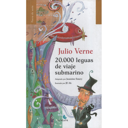 20.000 LEGUAS DE VIAJE SUBMARINO, de Verne, Julio. Editorial Unaluna, tapa dura en español, 2013