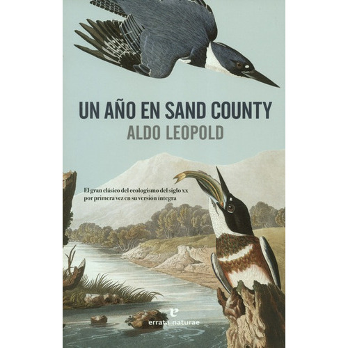 Un Año En Sand County, De Leopold, Aldo. Editorial Errata Naturae, Tapa Blanda, Edición 1 En Español, 2019